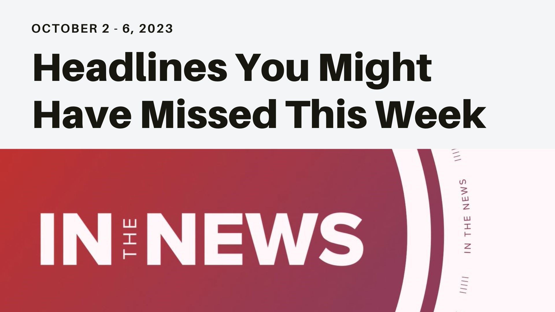 A look at some of the headlines you might have missed this week from McCarthy voted out as Speaker of the House to Donald Trump's fraud trial begins.