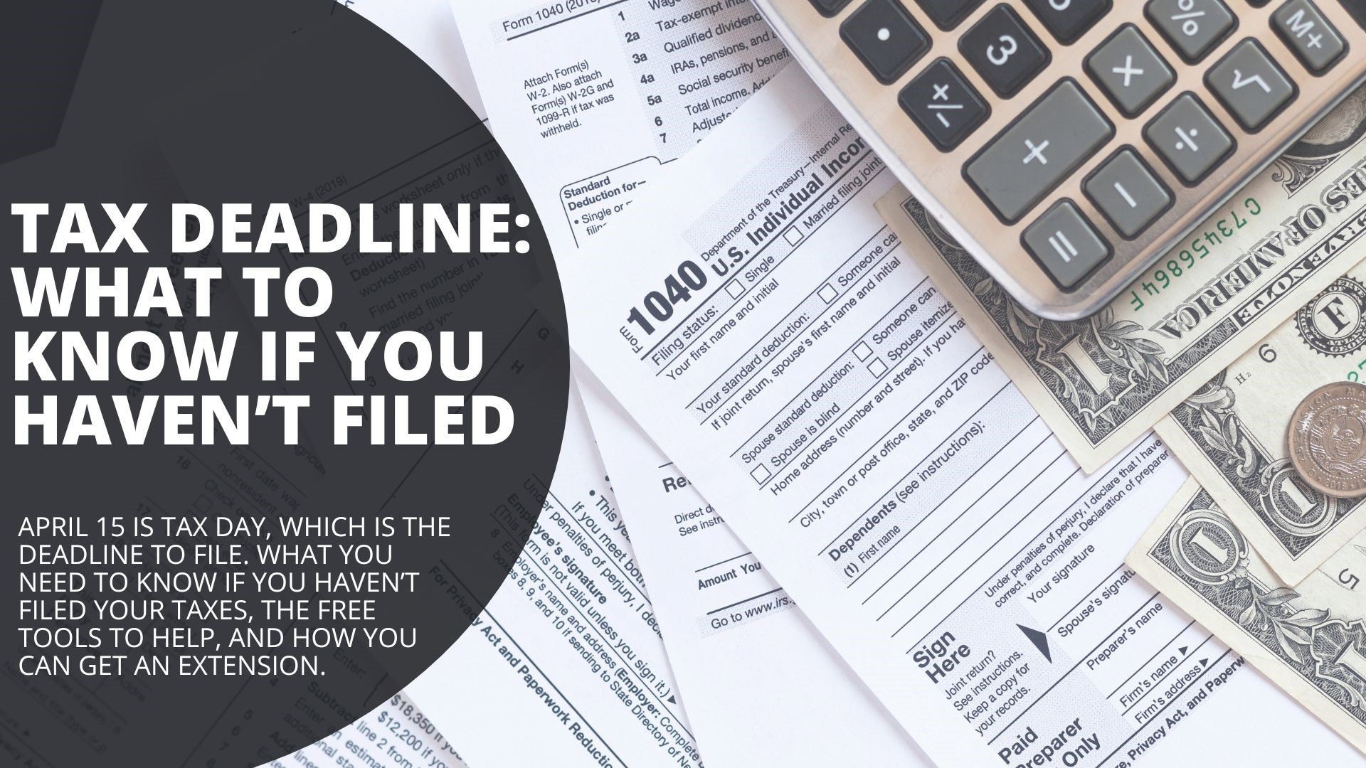 In the News Now Tax deadline What to know if you haven't filed