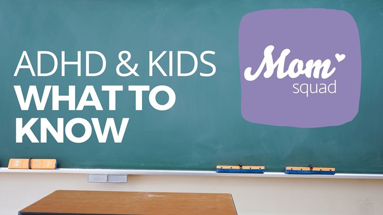 What to know about ADHD and kids | Mom Squad