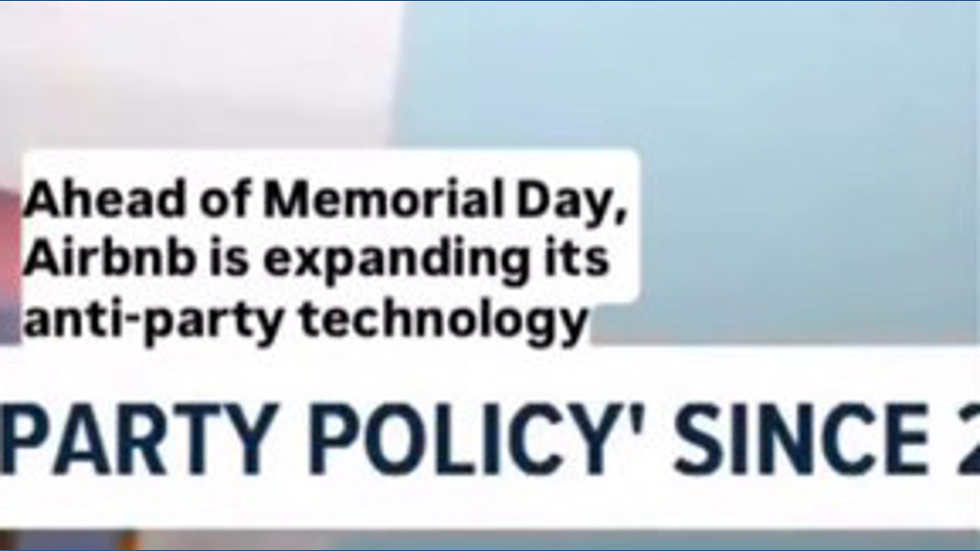 Airbnb cracks down on parties ahead of Memorial Day | cbs8.com