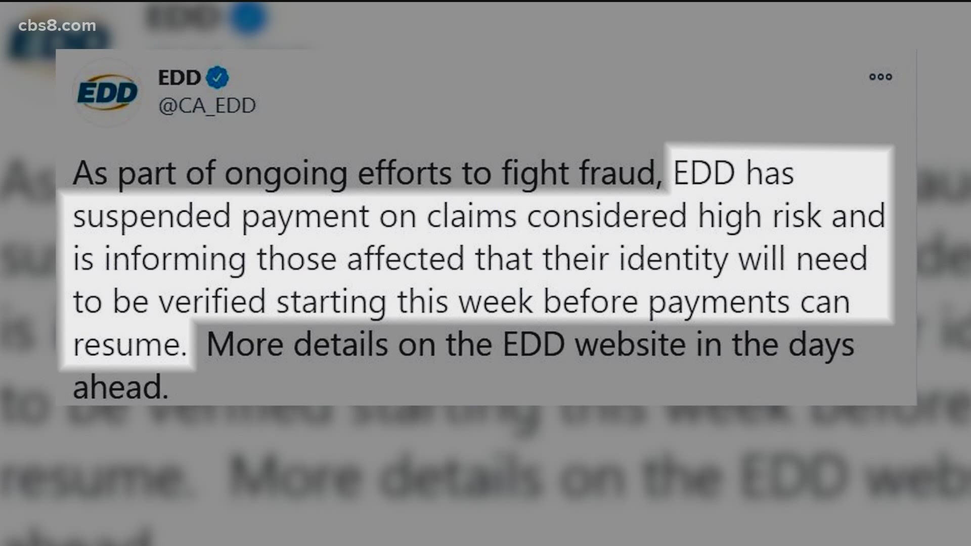 The California agency put out a tweet over the weekend saying workers may have to reverify their identity before benefits can resume.