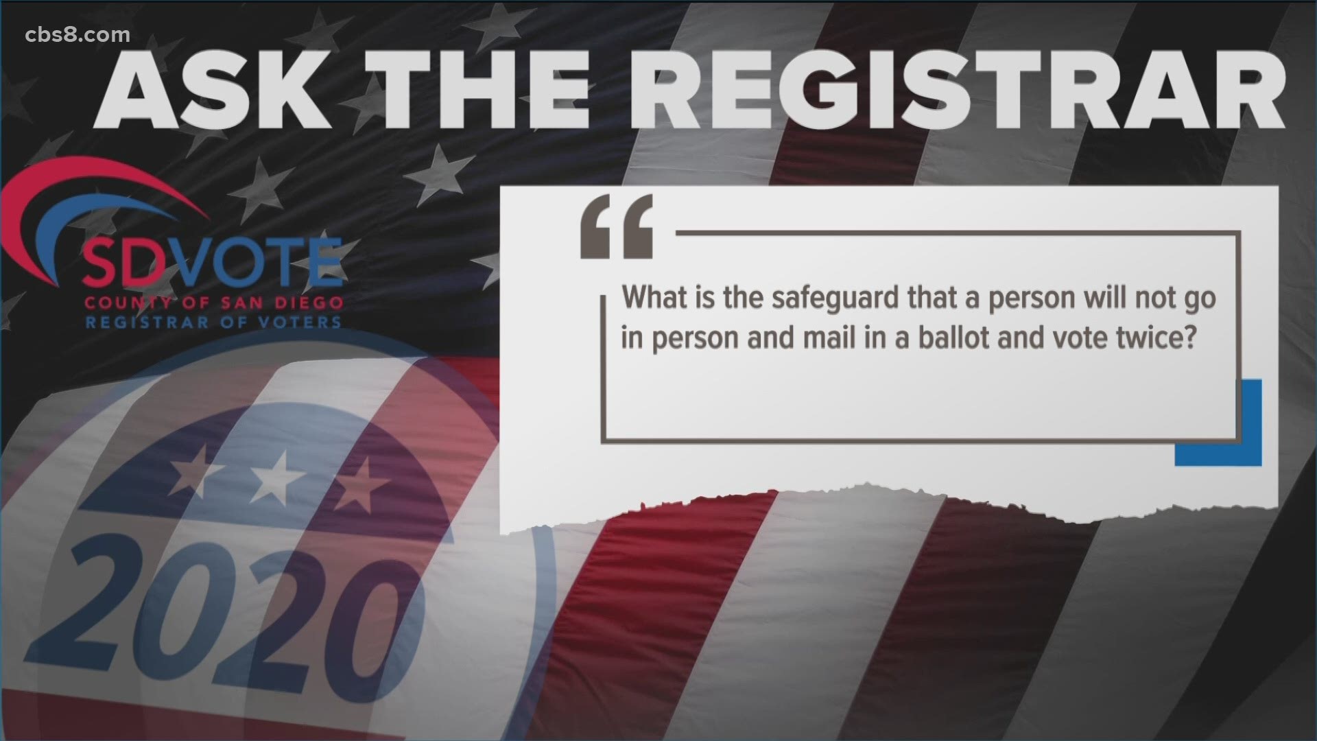 Registrar of Voters Michael Vu answers recent News 8 viewer questions.
