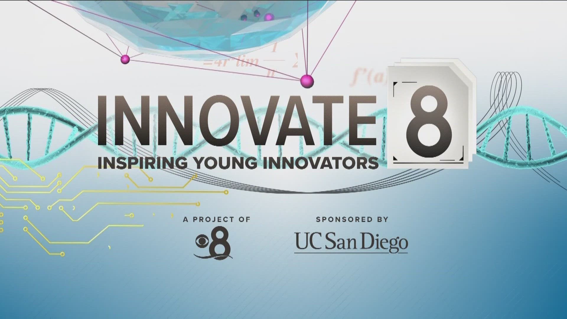 INNOVATE 8 is CBS 8’s educational, outreach and mentoring partnership with UC San Diego.