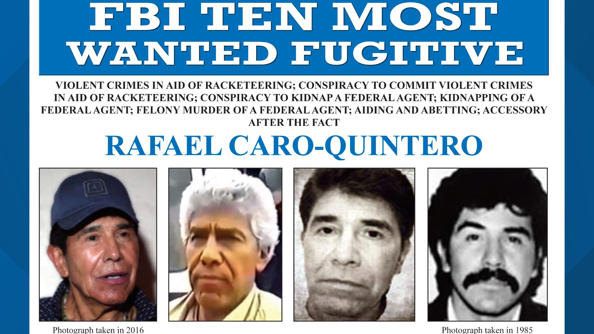 Rafael Caro Quintero, who was behind the killing of a U.S. DEA agent from San Diego in 1985.