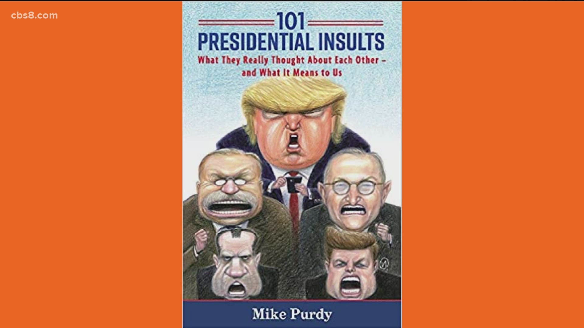 Mike Purdy, author of '101 Presidential Insults: What They Really Thought About Each Other and What it Means to Us', gives us a history lesson.