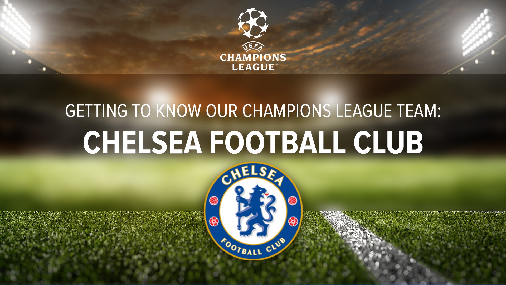 Getting to know our Champions League Team: Chelsea Football Club 