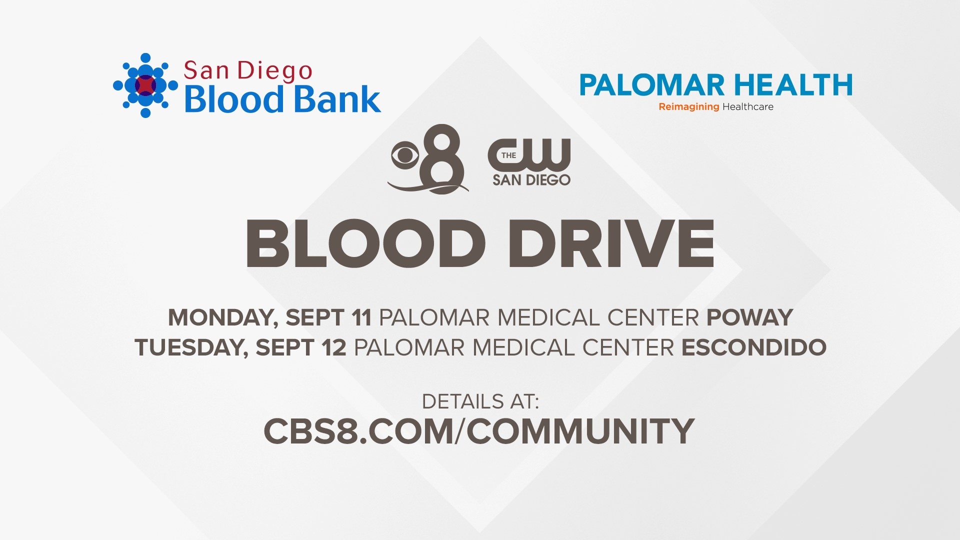 The 2 blood drives will be held Monday, September 11 at Palomar Medical Center in Poway and Tuesday, September 12 at Palomar Medical Center in Escondido.