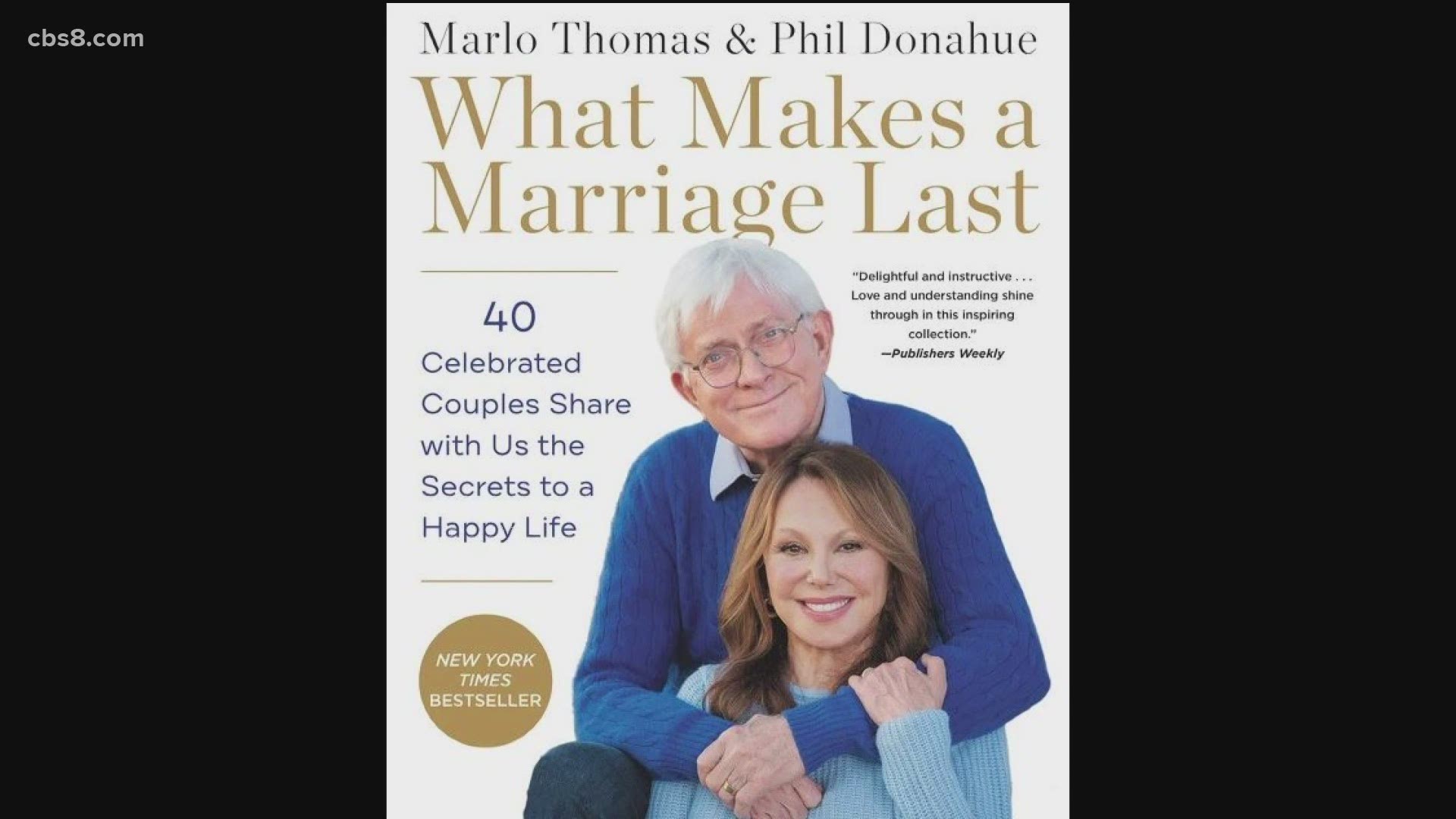 Former TV talk show host, Phil Donahue and his wife, Marlo Thomas, talk about their new book, "What Makes a Marriage Last".