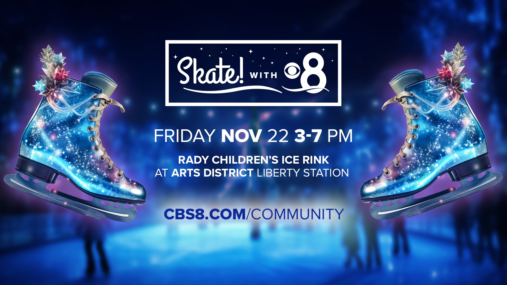 Skate with 8 at the Rady Children’s Ice Rink at Liberty Station on Friday, Nov 22. CBS 8 is the proud media partner of the Light the Way 2024 fundraising campaign