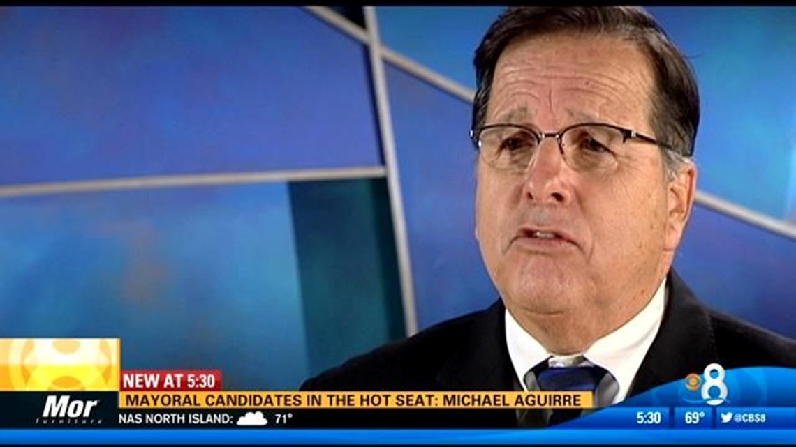 Mayoral candidates in the hot seat: Michael Aguirre | cbs8.com