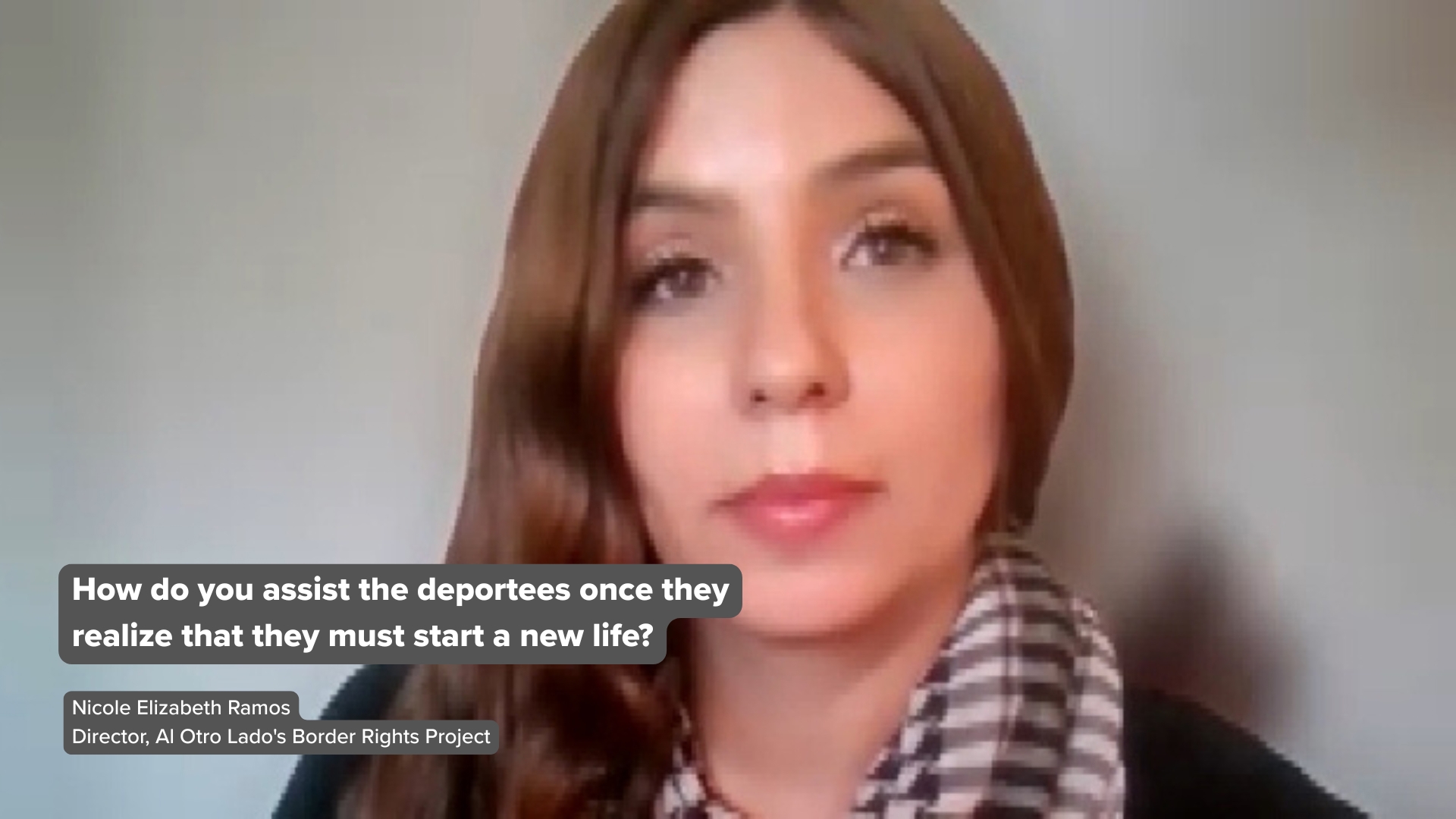 Excerpts of interview with Al Otro Lado's Nicole Elizabeth Ramos.