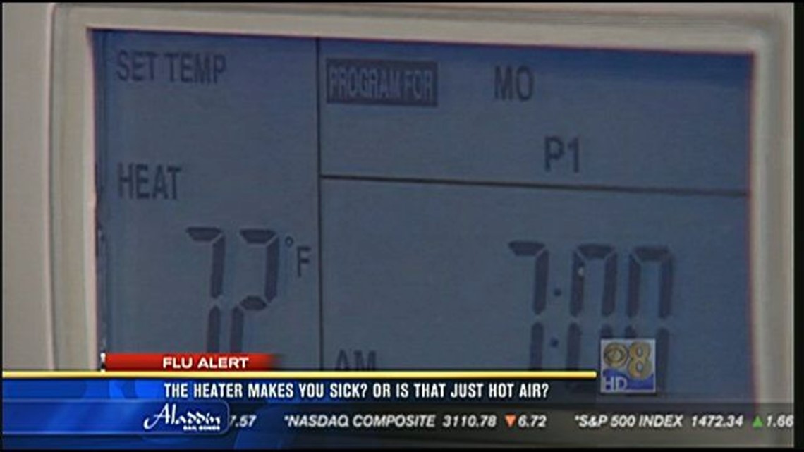 The heater makes you sick? Or is that just hot air?