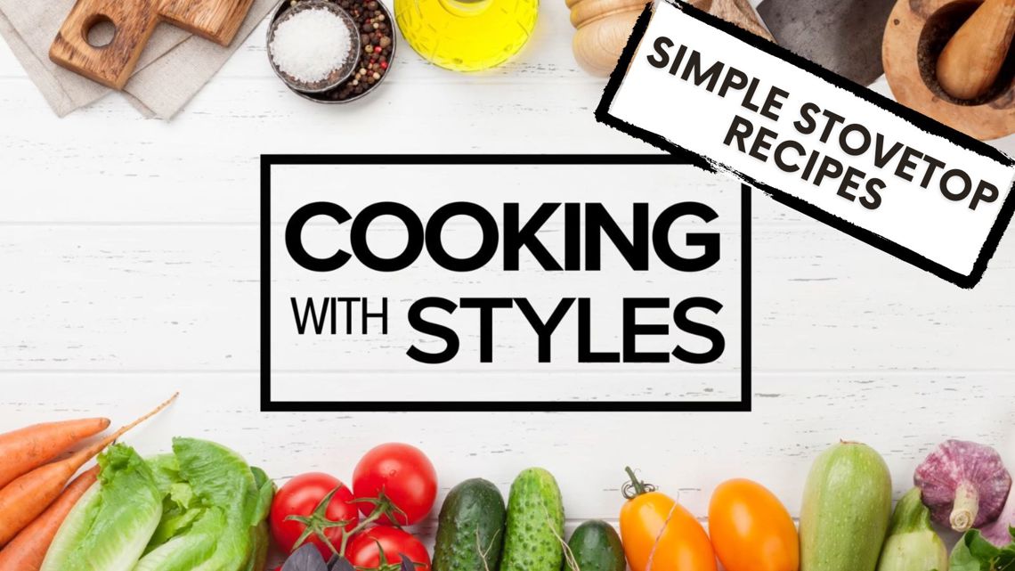 Cooking with Styles | Simple stovetop meals | cbs8.com