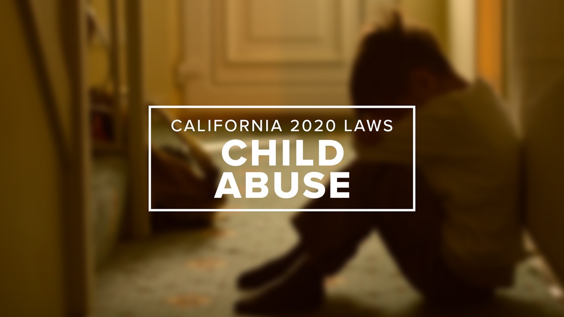 New California Laws For 202 To Clear Up Child Abuse Legal Codes | Cbs8.com