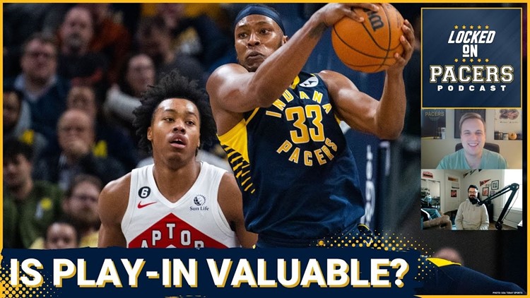 Would making the play-in tournament have any value for the Indiana Pacers + Pacers-Raptors preview