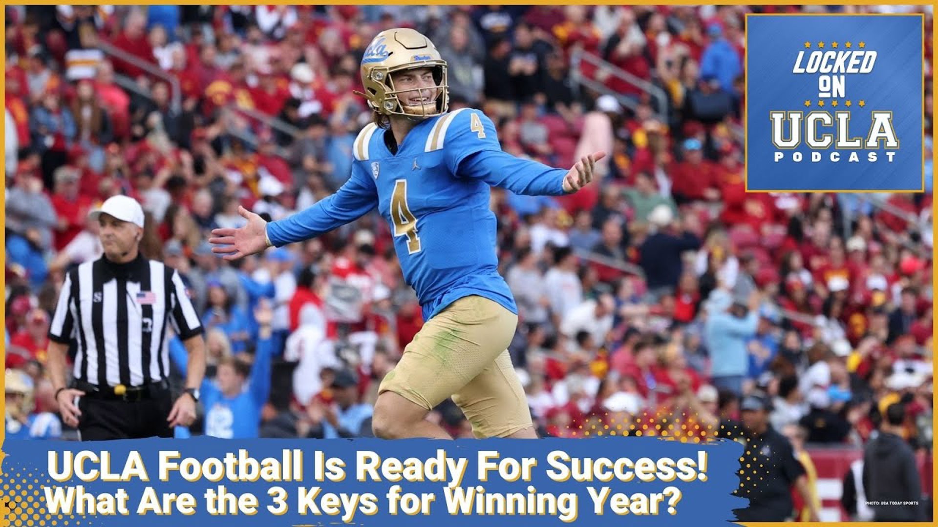 On this episode of Locked On UCLA, Zach Anderson-Yoxsimer discusses how UCLA Football can have a successful year in the Big Ten!