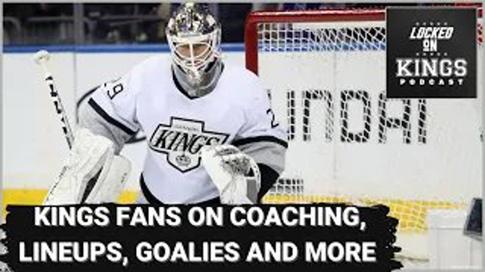 We talk Kings coaching, potential lineups, goalies and more on this Friday fan feedback edition of Locked on LA Kings.