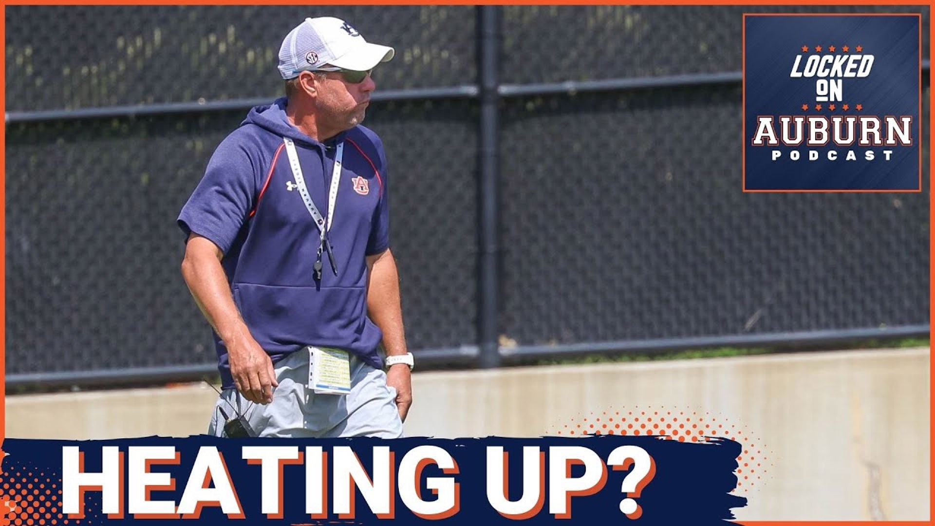 Auburn football's fall camp is about to HEAT up - Auburn Tigers Podcast