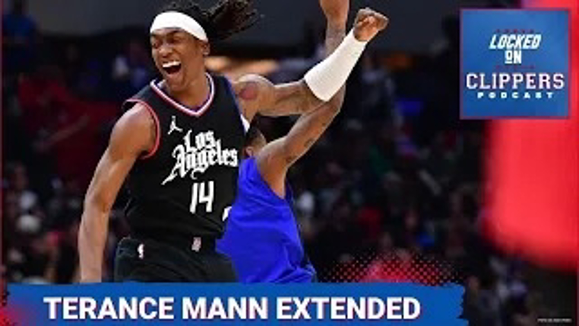 TERANCE MANN EXTENDED! Did Clippers Overpay?