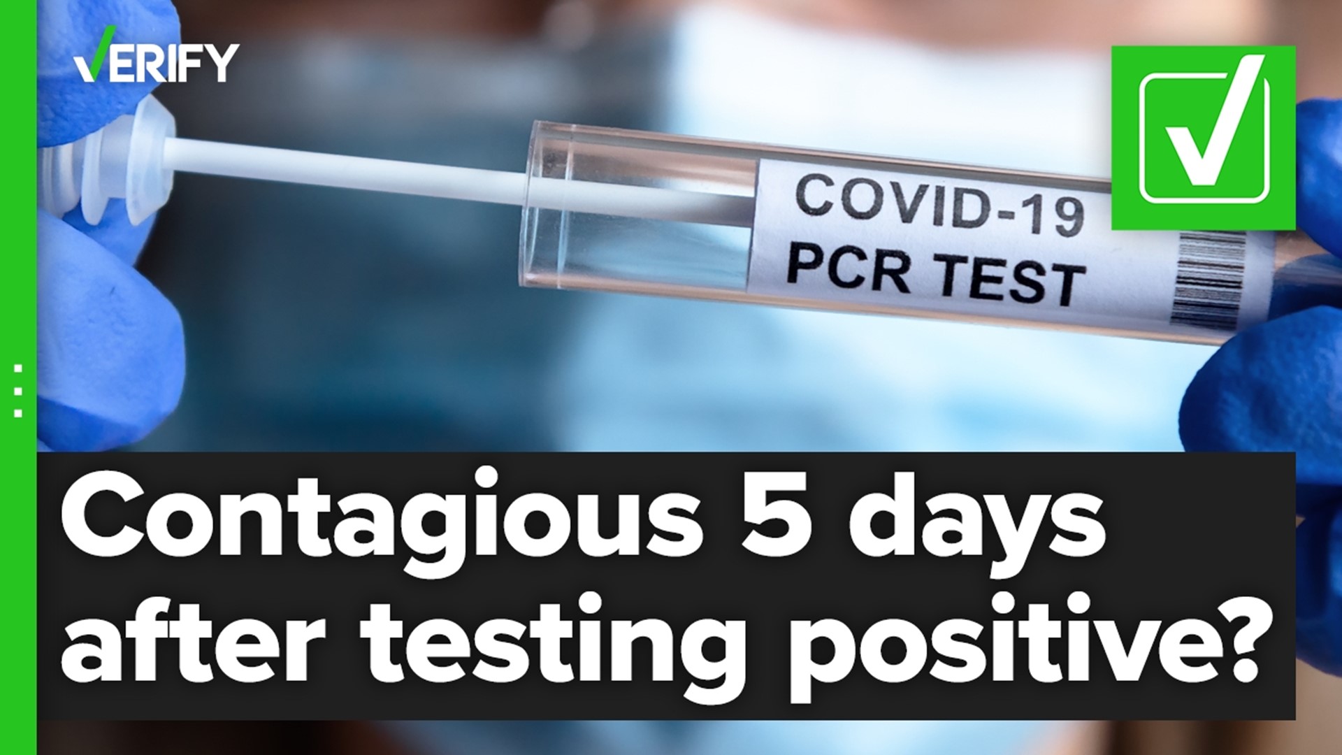 Can a person still be contagious more than five days after their first positive COVID-19 test? The VERIFY team confirms this is true.