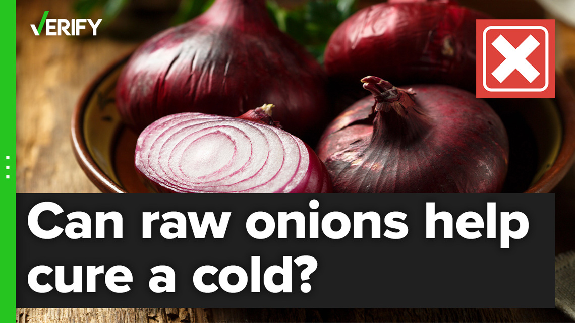 Raw onions do not a cure if you put them on your feet or in a room