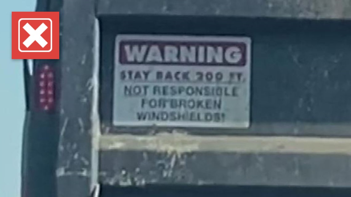 No, stickers on trucks saying they aren't responsible for breaking your windshield aren't correct